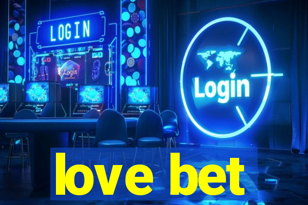 love bet